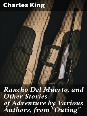 cover image of Rancho Del Muerto, and Other Stories of Adventure by Various Authors, from "Outing"